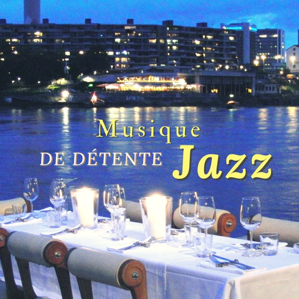 Musique de Détente Jazz - Chansons pour restaurant romantique, musique de fond Bossa Nova
