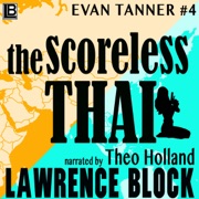 The Scoreless Thai: An Evan Tanner Novel (Unabridged) - Lawrence Block