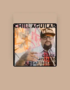Luister naar Chill Aguilar, bekijk muziekvideo's, lees de bio, bekijk de tourdata, en meer!