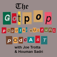 The GotPop Popular Culture Podcast podcast