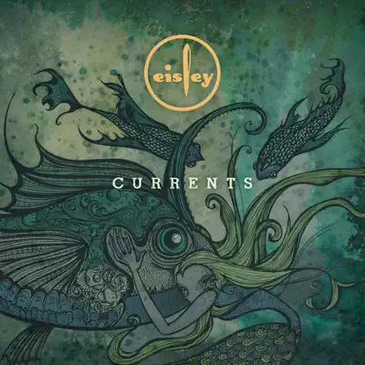 Currents (Deluxe Edition) - Eisley