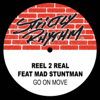 Go On Move (feat. The Mad Stuntman) - EP - Reel 2 Real