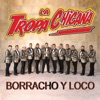 La Tropa Chicana - Te Amaré