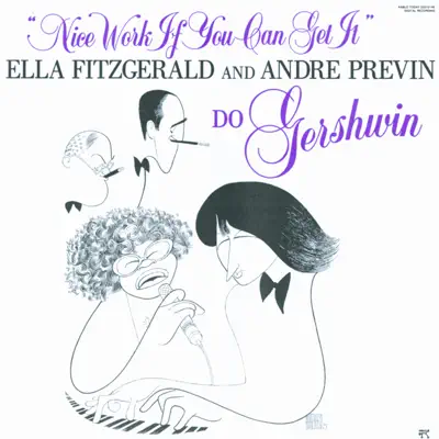 Nice Work If You Can Get It - Ella Fitzgerald