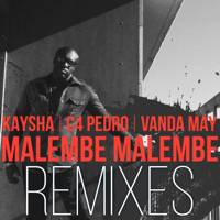 Kaysha - Malembe Malembe (feat. C4 Pedro & Vanda May) [Remixes] - Single artwork