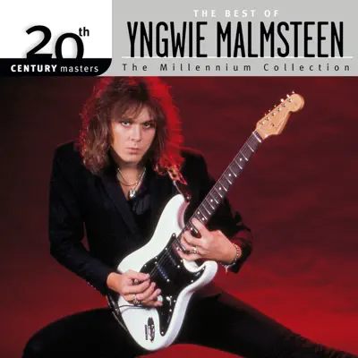 20th Century Masters - The Millennium Collection: The Best of Yngwie Malmsteen - Yngwie Malmsteen 20th Century Masters - The Millennium Collection: The Best of Yngwie Malmsteen - Yngwie Malmsteen