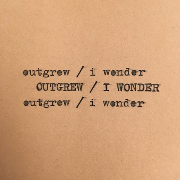 Outgrew / I Wonder - Single