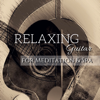 Relaxing Guitar for Meditation & Spa - Sweet Instrumental Ambient Music for Hotels - Relaxation Sounds of Nature Relaxing Guitar Music Specialists