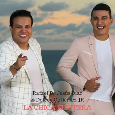 La Chica Fiestera - Single - Rafael de Jesús Díaz