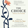 The Choice (Unabridged) - Edith Eva Eger