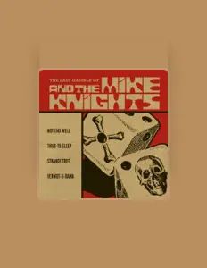 Écoutez Mike And The Knights, regardez des vidéoclips, lisez la biographie, consultez les dates de tournée et plus encore !