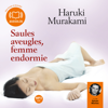 Saules aveugles, femme endormie - Haruki Murakami
