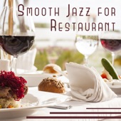 Smooth Jazz for Restaurant – Nice Time, Cofe Shop, Deep Relaxation, Chill & Cool, Serenity Evening artwork