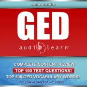 GED AudioLearn - Complete Audio Review for the GED (General Equivalency Diploma) (Original Staging) - Julie Smith