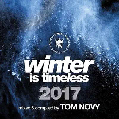 Winter Is Timeless 2017 (Tom Novy) - Tom Novy