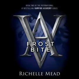 Frostbite: A Vampire Academy Novel (Unabridged)