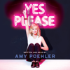 Yes Please - Amy Poehler