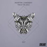 Treat Me Bad (Gorge Remix) — Martin Landsky
