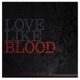 Love Like Blood feat Kirsty Hawkshaw Single