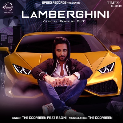 Lamberghini (Remix) [feat. Ragini] - Single