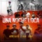 Una Noche Loca (feat. C-Kan & Swat) - HomeBoys lyrics