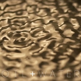 Oil + Water HUMN
