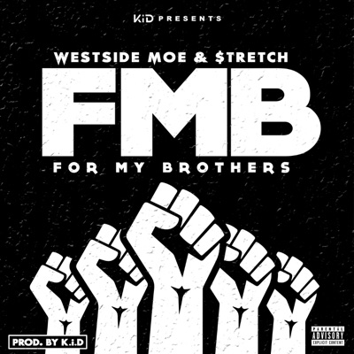 For My Brothers (feat. Westside Moe & $tretch) - Single