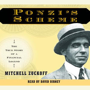 Ponzi's Scheme: The True Story of a Financial Legend (Abridged)