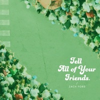 Tell All of Your Friends - Single - Zach Ford