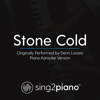 Stone Cold (Originally Performed by Demi Lovato) [Piano Karaoke Version] - Sing2Piano