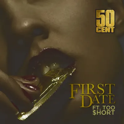 First Date (feat. Too $hort) - Single - 50 Cent