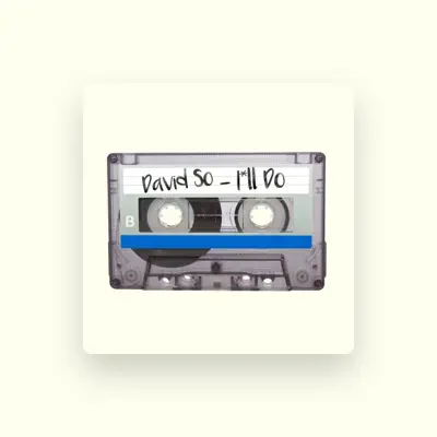 Listen to David So, watch music videos, read bio, see tour dates & more!