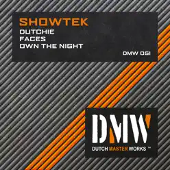 Dutchie: Faces: Own the Night - Single - Showtek