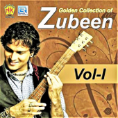 Golden Collection Of Zubeen, Vol. I - Zubeen Garg