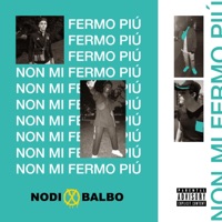 Non Mi Fermo Più - Single - Nodi X Balbo