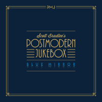 Scott Bradlee's Postmodern Jukebox - Blue Mirror artwork