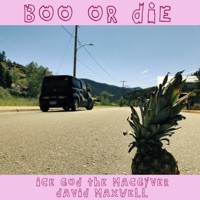 Boo or Die (feat. David Maxwell) - Single - Ice God the Macgyver