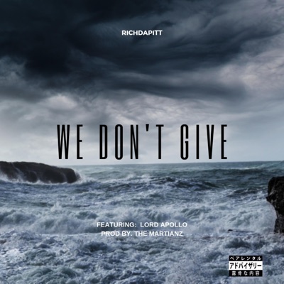 We Don't Give (feat. Lord Apollo) - Single