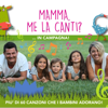 Mamma me la canti...In Campagna - Mamma Me La Canti