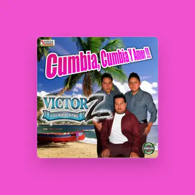 Listen to Victor Z Y Su Nuevo Ritmo, watch music videos, read bio, see tour dates & more!