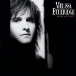 Melissa Etheridge - You Can Sleep While I Drive