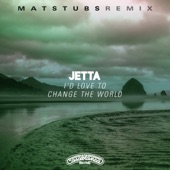 I'd Love to Change the World (Matstubs Remix) artwork