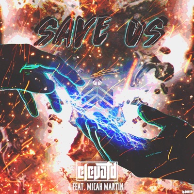 Save Us (feat. Micah Martin) - Single