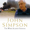 The Wars Against Saddam (Abridged) - John Simpson