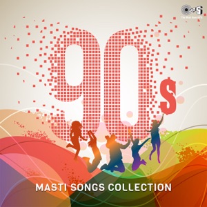 Masti Songs Collection: 90s