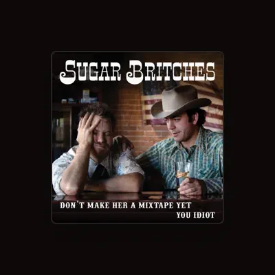 Listen to Sugar Britches, watch music videos, read bio, see tour dates & more!