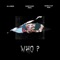 Who ? (feat. Kader Diaby 4Real & Double Cup Kase) - DJ Lewis lyrics