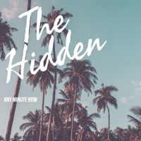 Any Minute Now - The Hidden