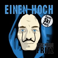 Fischers Fritz - Einen hoch (Après Ski Party)