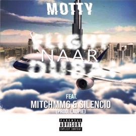 Flight Naar Dubai (feat. MitchMM6, Silencio & Laupie) Motty